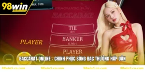 Baccarat Online - Chinh Phục Sòng Bạc Thưởng Hấp Dẫn