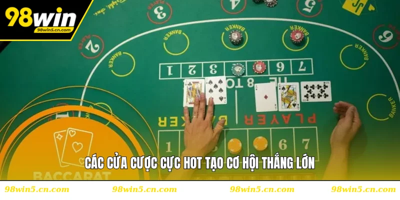Các cửa cược cực HOT tạo cơ hội thắng lớn