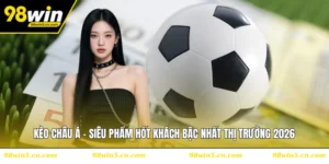 Kèo Châu Á - Siêu Phẩm Hốt Khách Bậc Nhất Thị Trường 2026