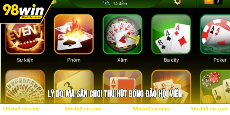 Lý do mà sân chơi thu hút đông đảo hội viên