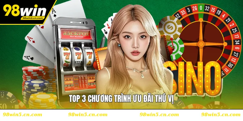 Top 3 chương trình ưu đãi thú vị